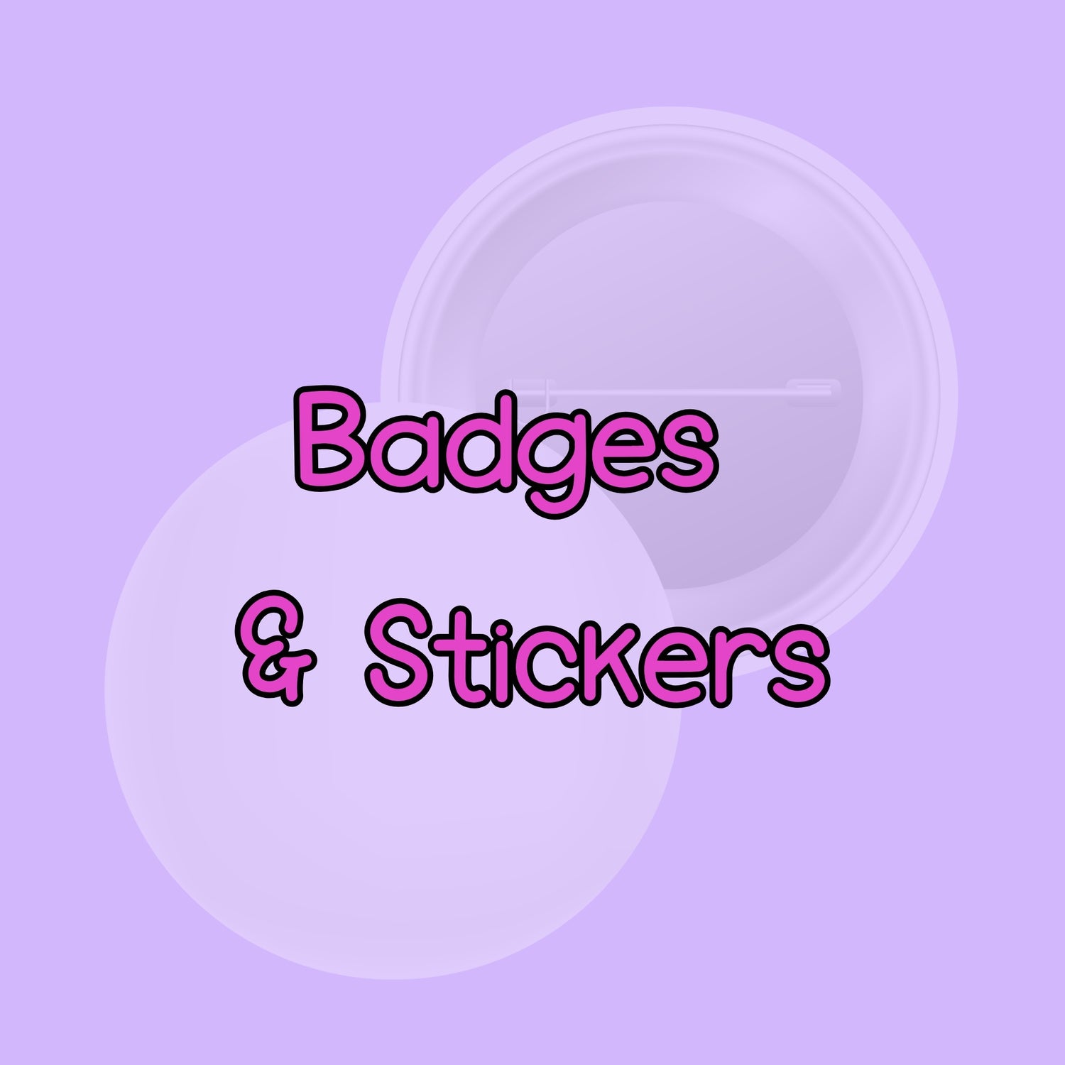 A Pink square with grey patterned edge with the words Badges & Stickers