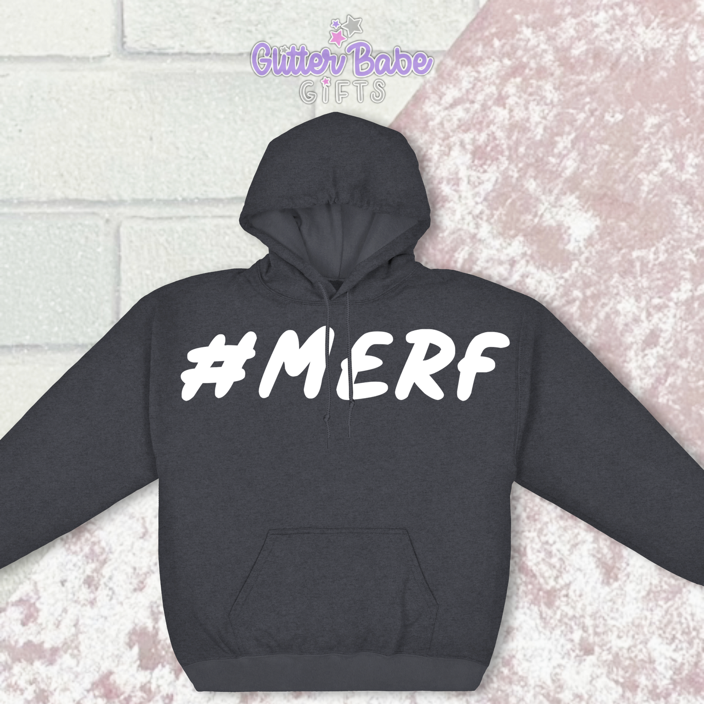 Dark Heather grey Hoodie with the wording #Merf on against a pink and white backdrop