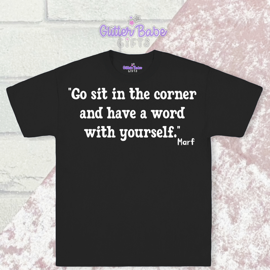 Have a Word with yourself - Marf's Quotes T-Shirt